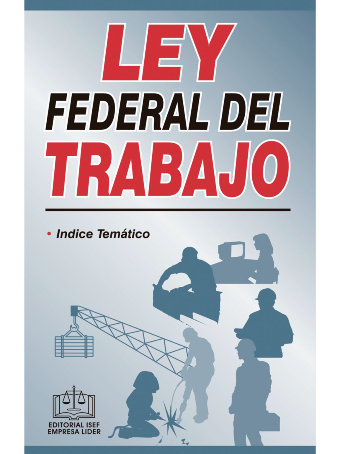 Ley Federal Del Trabajo 2024 Distribuidora Fiscal Coyote Luna