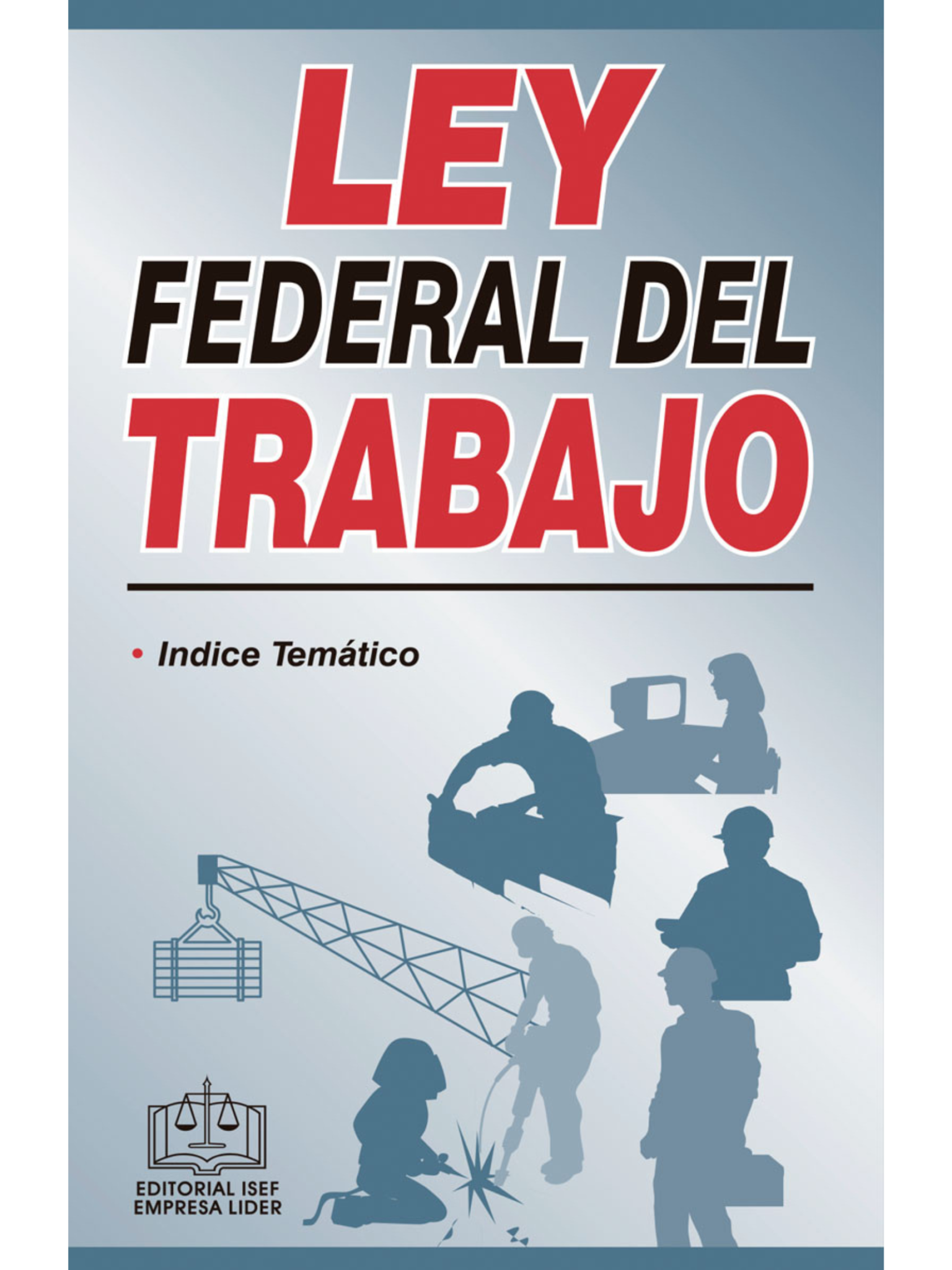 Ley Federal del Trabajo 2024 Distribuidora Fiscal COYOTE LUNA
