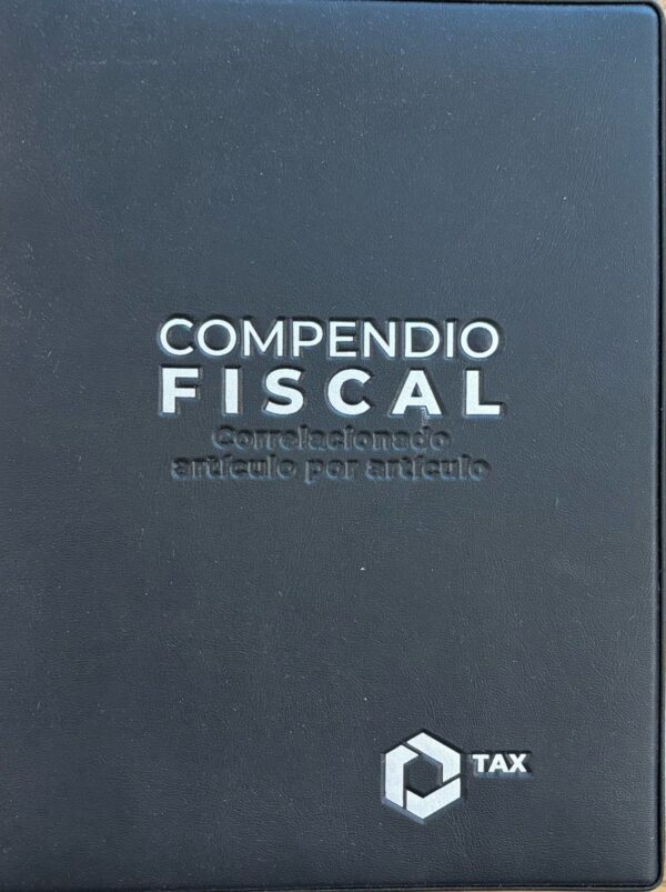 Compendio Fiscal Profesional  Correlacionado, Artículo por Artículo, 2025 DUO (2 Tomos)