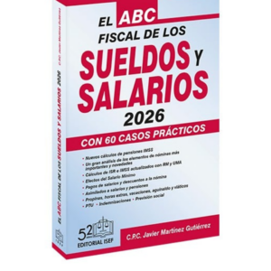 El ABC Fiscal de los Sueldos Y Salarios 2026